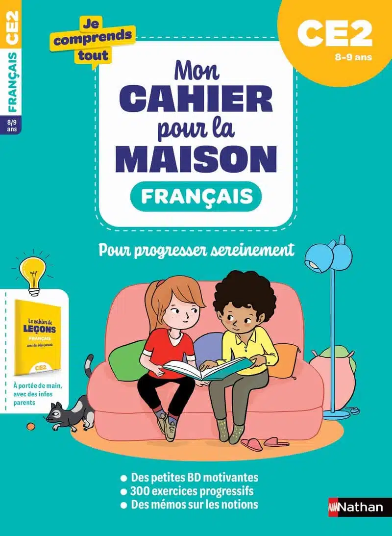 Français CE2 : Mon cahier pour la maison : 300 exercices progressifs pour s'entraîner et réussir - Je comprends tout