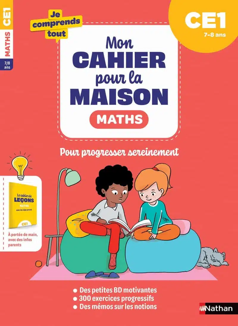 Maths CE1 : Mon cahier pour la maison : 300 exercices progressifs pour s'entraîner et réussir - Je comprends tout